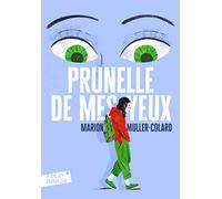 Marion Muller-Colard – Prunelle de mes yeux – Gallimard