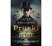 Pruski Mur - Adam Węgłowski (Krimi-Literatur auf Polnisch)