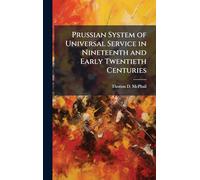 Prussian System of Universal Service in Nineteenth and Early Twentieth Centuries
