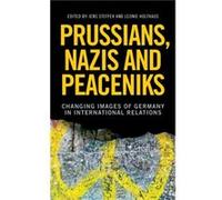 Prussians Nazis and Peaceniks Prussians Nazis and Peaceniks (Auteur)