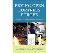 Prying Open Fortress Europe by Alexander Caviedes Alexander Caviedes (Auteur)
