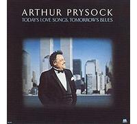PRYSOCK, Arthur - PRYSOCK, Arthur Today's Love Songs, Tomorrows's Blues (1988)
