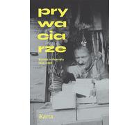 Prywaciarze. Les affaires dans la région de Peerel 1945-1989 v.4