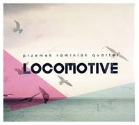 Przemek Raminiak Quartet - Przemek Raminiak Quartet: Locomotive [CD]