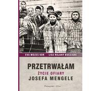 Przetrwałam - Ewa Mozes-Kor, Lisa Rojany-Buccieri (Buch auf Polnisch)