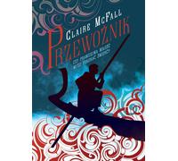 Przewoźnik - Claire McFall (littérature, fantastique, fantasy en polonais)