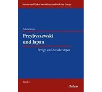 Przybyszewski Und Japan. Bezüge Und Annäherungen