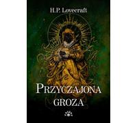 Przyczajona groza - Howard Phillips Lovecraft (littérature, horreur en polonais)