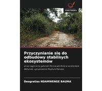 Przyczynianie się do odbudowy stabilnych ekosystemów: przez zagrożony gatunek Myrica salcifolia w wodzostwie Bahunde, ugrupowanie Mupfuni/Karuba