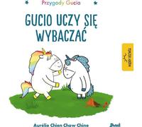 Przygody Gucio Gucio uczy siê wybaczaæ Aurelie Chien Chow Chine (Buch auf Polnisch)