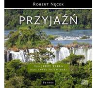 Przyjaźń - Robert Nęcek, Jerzy Trela, Paweł Piotrowski (Buch auf Polnisch)
