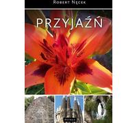 Przyjaźń - Robert Nęcek (livre en polonais)