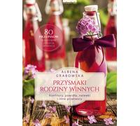 Przysmaki Rodziny Winnych A³bena Grabowska (Buch auf Polnisch)