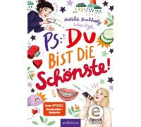 PS: Du bist die Schönste! (PS: Du bist die Beste! 7) - Natalie Buchholz - arsEdition - ebook (ePub) - Livre