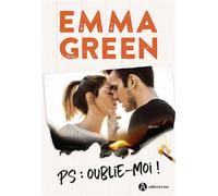 Ps : oublie-moi ! - Emma Green - Addictives Eds - broché - Roman