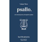 Psallo: A Devotional Journey Through the Psalms: Volume Three