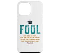 Psalm 14:1 The Fool Hath Said There is No God - Evangelism Coque pour iPhone 13 Pro Max