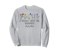Psalm 16:8 Will I Shall Not Be Shaken Bible Verse Christian Sweatshirt