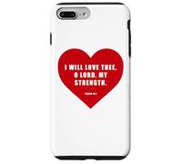 Psalm 18:1 - I Will Love Thee, O Lord, My Strength Heart Coque pour iPhone 7 Plus/8 Plus