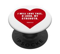 Psalm 18:1 - I Will Love Thee, O Lord, My Strength Heart PopSockets PopGrip Adhésif