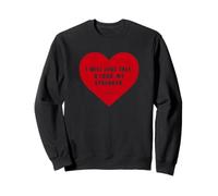 Psalm 18:1 - I Will Love Thee, O Lord, My Strength Heart Sweatshirt