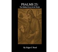 Psalm 23: The hidden power in its words