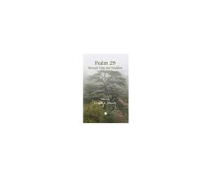 Psalm 29 Through Time & Tradit