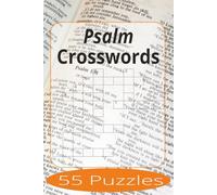 Psalm Crosswords: Crossword Puzzles Easy to Read Print about The Psalms and more | 6x9 inches, 110 pages | 55 Puzzles | Gift for Vacations, Holiday, and Spare Time.