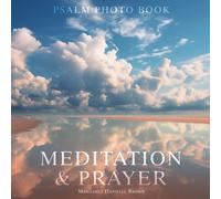 Psalm Photo Book Of Meditation & Prayer: Beautiful Images And Words Inspiring Comfort And Happiness