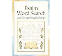 Psalm Word Search Puzzle Book: 112 Pages of Faith-Inspired Challenges | 56 Uplifting Puzzles from the Book of Psalms | Relaxing Bible Activity for Mind and Spirit