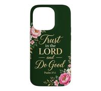 Psalms 37:3 Trust in The Lord & Do Good - Christian Women's Coque pour iPhone 14 Pro