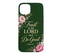 Psalms 37:3 Trust in The Lord & Do Good - Christian Women's Coque pour iPhone 15 Plus