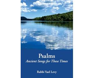 Psalms: Ancient Songs for These Times