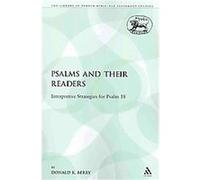 Psalms and Their Readers, Library of Hebrew Bible/Old Testament Studies Donald K. Berry (Auteur)