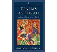Psalms as Torah: Reading Biblical Song Ethically