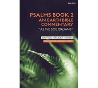 Psalms Book 2: An Earth Bible Commentary: "As A Doe Groans