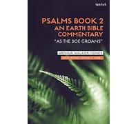 Psalms Book 2: An Earth Bible Commentary: "As A Doe Groansâ ?