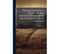 Psalms, Carefully Suited to the Christian Worship in the United States of America
