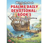 Psalms Daily Devotional: Book Five: A Verse a Day & Something to Pray with Winnie-the-Pooh: A Verse A Day & Something To Pray: Days 149-185