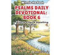 Psalms Daily Devotional: Book Six: A Verse a Day & Something to Pray with Winnie-the-Pooh: A Verse A Day & Something To Pray: Days 186-221