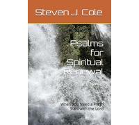 Psalms for Spiritual Renewal: When You Need a Fresh Start with the Lord