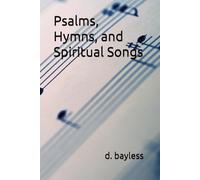 Psalms, Hymns, and Spiritual Songs