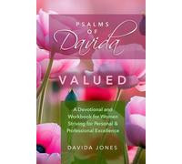 Psalms of Davida - Valued: A Devotional and Workbook for Women Striving for Personal & Professional Excellence