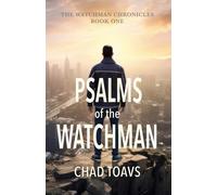 Psalms of the Watchman: The Watchman Chronicles Book One