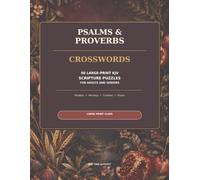Psalms & Proverbs Crosswords: 50 Large-Print KJV Scripture Puzzles for Adults and Seniors