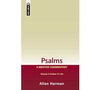Psalms: Psalms 73-150, a Mentor Commentary (2)