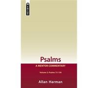 Psalms Volume 2 (Psalms 73-150): A Mentor Commentary (Hardcover) Allan Harman, (Auteur)