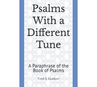 Psalms With a Different Tune: A Paraphrase of the Book of Psalms