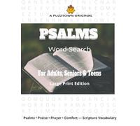 Psalms Word Search For Adults, Seniors & Teens Large Print Edition: Scripture Word Search from Psalms-Praise, Prayer, Trust & Comfort