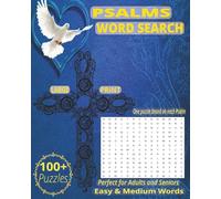 PSALMS WORD SEARCH: LARGE PRINT,ONE PUZZLE BASED ON EACH PSALM,100+ PUZZLES FOR ADULT AND SENIORS,EASY AND MEDIUM WORDS
